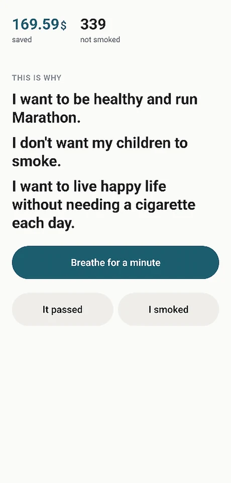 The SOS screen. Money saved and cigarettes not smoked at the top, three reasons in the user's own words, a button to breathe for a minute, and two equal buttons, It passed and I smoked.